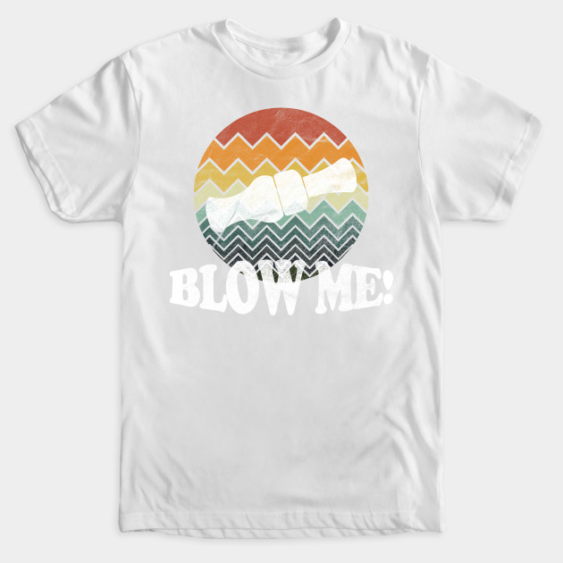 Blow Me! Funny Duck Hunting, Duck Call Vintage Style Grapgic {2023 Collection}